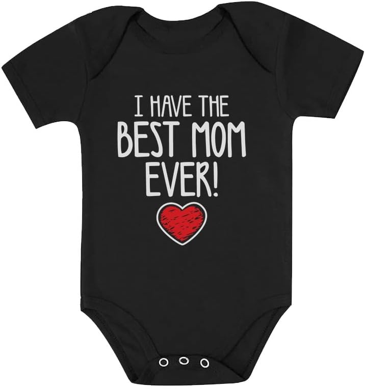Tstars I Have the Best Mom Ever Baby Bodysuit Newborn Outfit Gift by Tstars