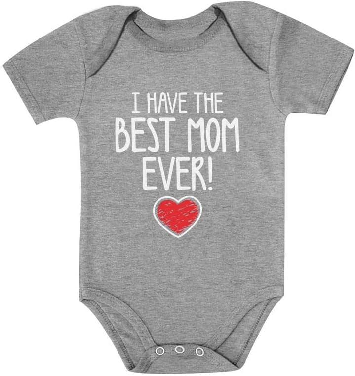 Tstars I Have the Best Mom Ever Baby Bodysuit Newborn Outfit Gift by Tstars