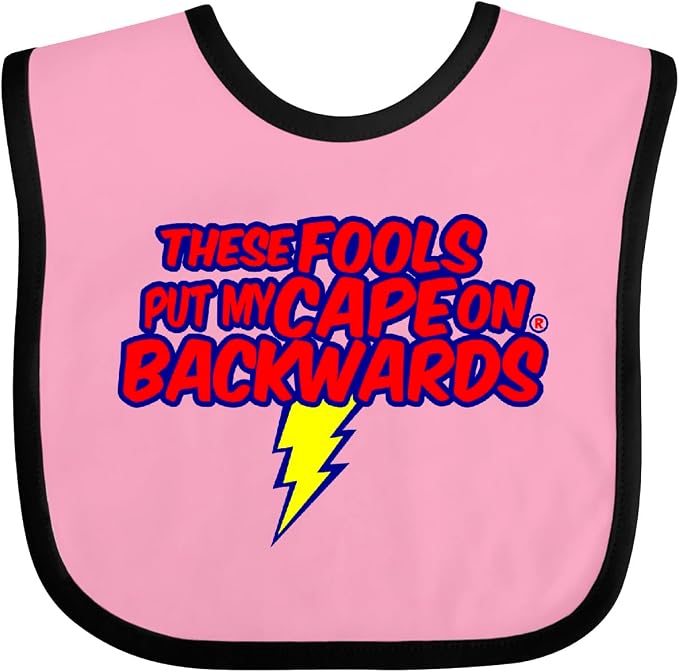 inktastic These Fools Put My Cape on Backwards ® Baby Bib by Inktastic