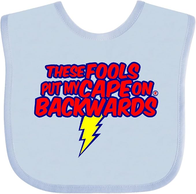 inktastic These Fools Put My Cape on Backwards ® Baby Bib by Inktastic
