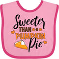 inktastic Thanksgiving Sweeter Than Pumpkin Pie Baby Bib by Inktastic