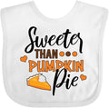 inktastic Thanksgiving Sweeter Than Pumpkin Pie Baby Bib by Inktastic