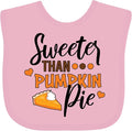 inktastic Thanksgiving Sweeter Than Pumpkin Pie Baby Bib by Inktastic