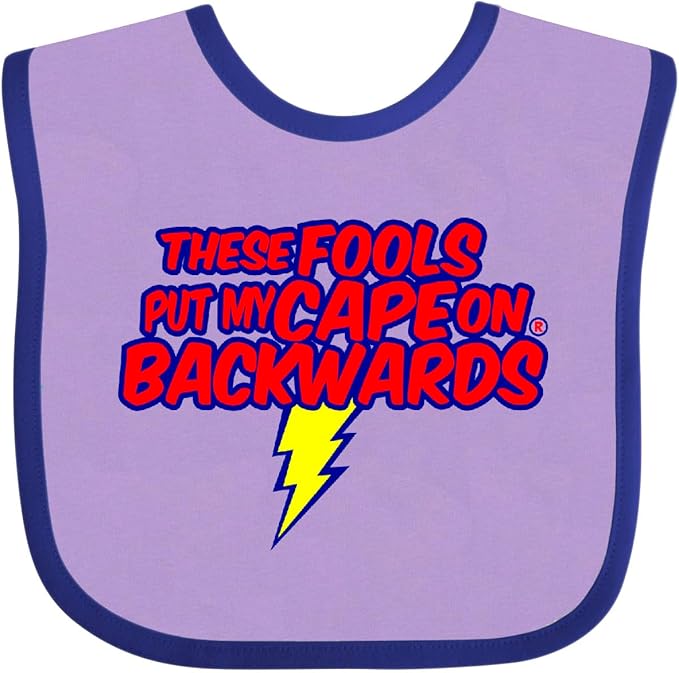 inktastic These Fools Put My Cape on Backwards ® Baby Bib by Inktastic