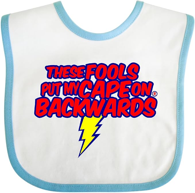 inktastic These Fools Put My Cape on Backwards ® Baby Bib by Inktastic