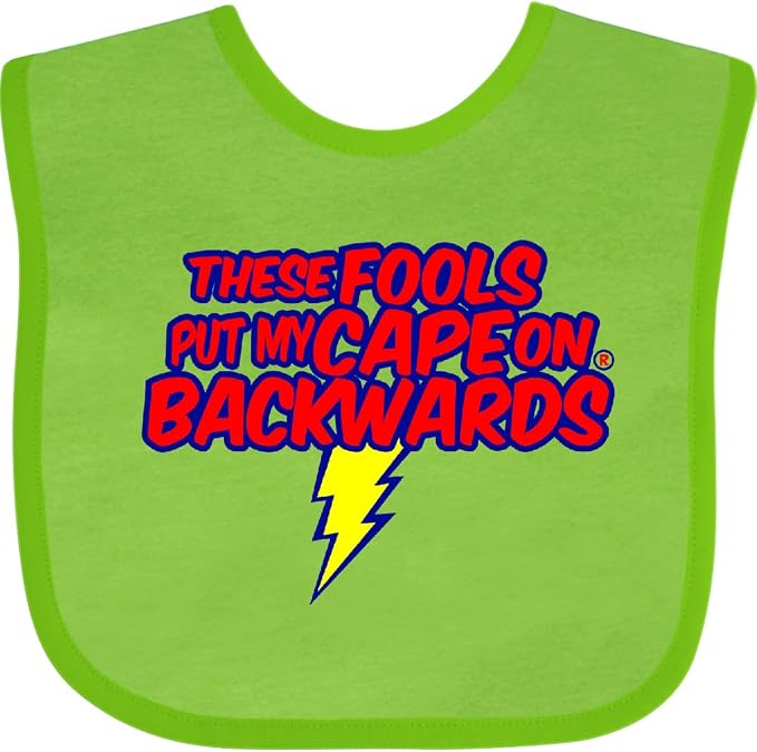 inktastic These Fools Put My Cape on Backwards ® Baby Bib by Inktastic
