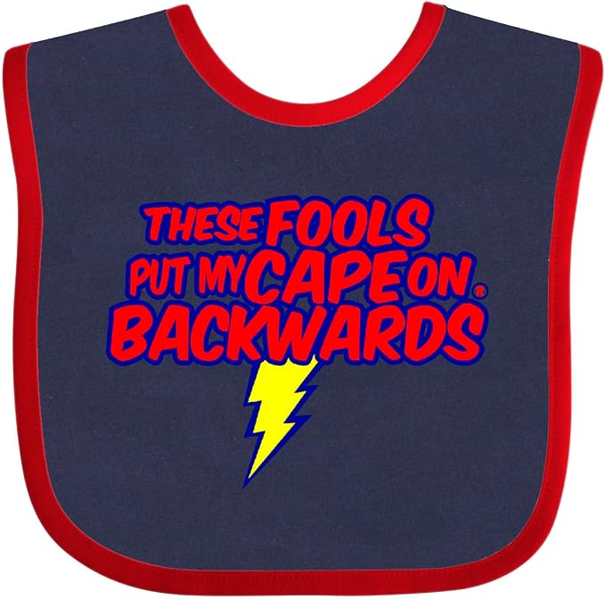 inktastic These Fools Put My Cape on Backwards ® Baby Bib by Inktastic
