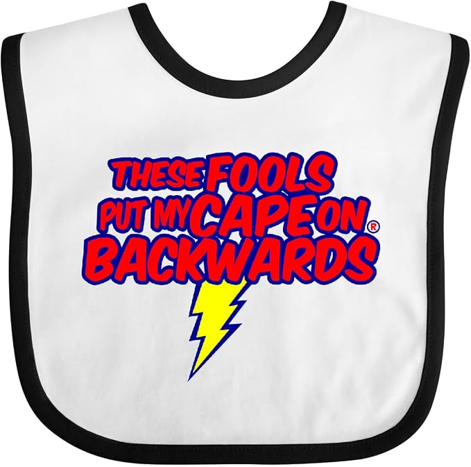 inktastic These Fools Put My Cape on Backwards ® Baby Bib by Inktastic