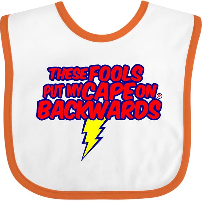 inktastic These Fools Put My Cape on Backwards ® Baby Bib by Inktastic