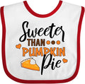 inktastic Thanksgiving Sweeter Than Pumpkin Pie Baby Bib by Inktastic