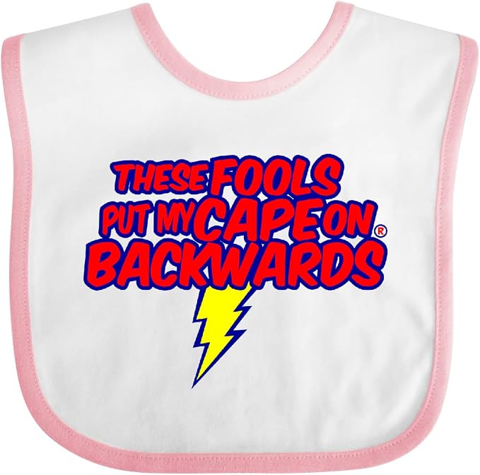 inktastic These Fools Put My Cape on Backwards ® Baby Bib by Inktastic