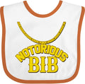 inktastic Notorious Bib Baby Bib by Inktastic
