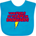 inktastic These Fools Put My Cape on Backwards ® Baby Bib by Inktastic