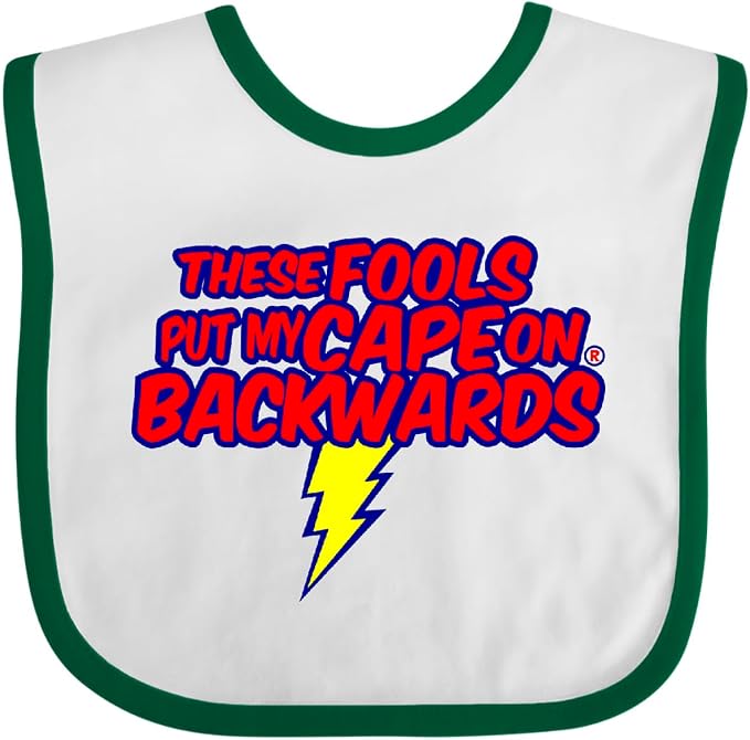 inktastic These Fools Put My Cape on Backwards ® Baby Bib by Inktastic