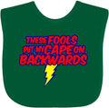 inktastic These Fools Put My Cape on Backwards ® Baby Bib by Inktastic