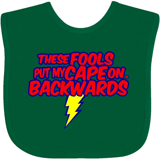 inktastic These Fools Put My Cape on Backwards ® Baby Bib by Inktastic