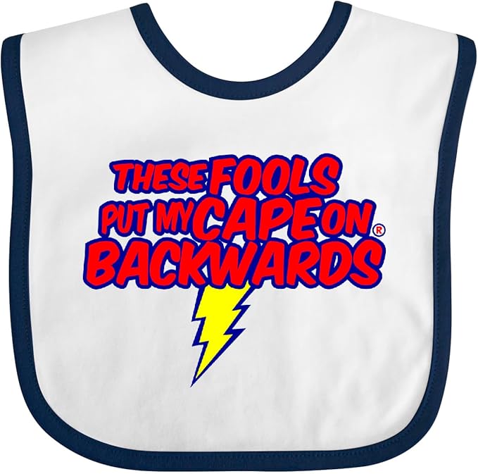 inktastic These Fools Put My Cape on Backwards ® Baby Bib by Inktastic