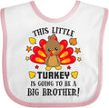 inktastic This Little Turkey Is Going To Be a Big Brother Baby Bib by Inktastic