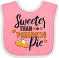 inktastic Thanksgiving Sweeter Than Pumpkin Pie Baby Bib by Inktastic