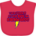 inktastic These Fools Put My Cape on Backwards ® Baby Bib by Inktastic